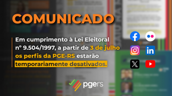 Card com o an&uacute;ncio da desativa&ccedil;&atilde;o das redes da PGE-RS. 